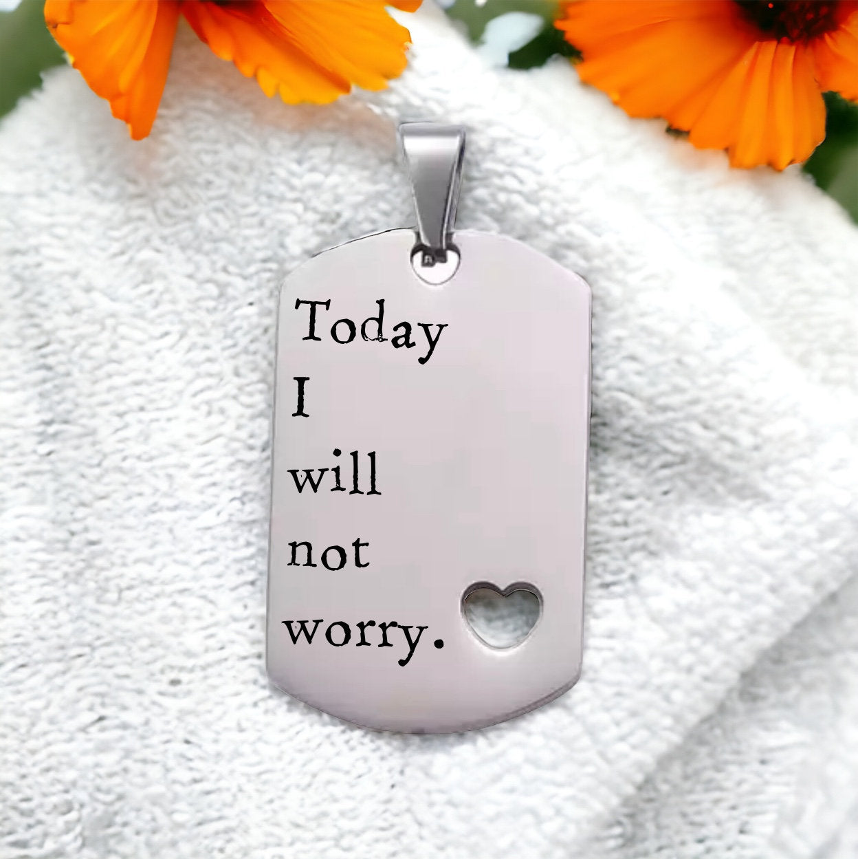 'Today I will not worry' Keyring