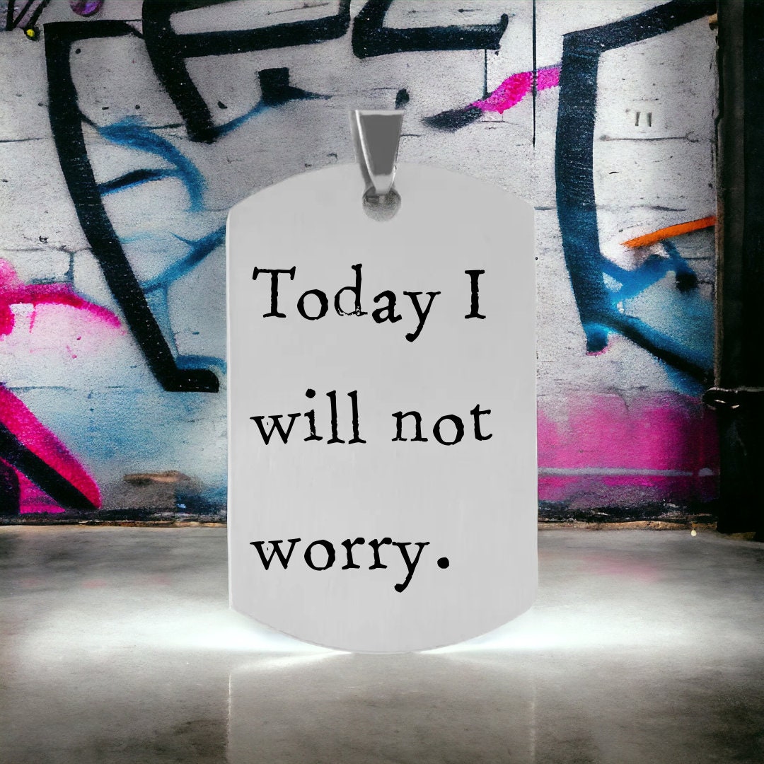 'Today I will not worry' Keyring