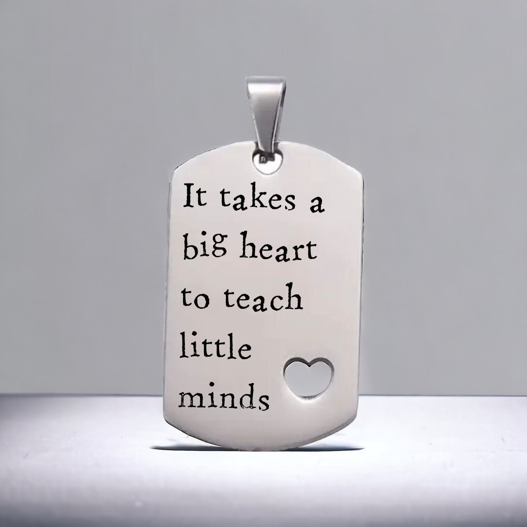 'It takes a big heart to teach little minds' Keyring