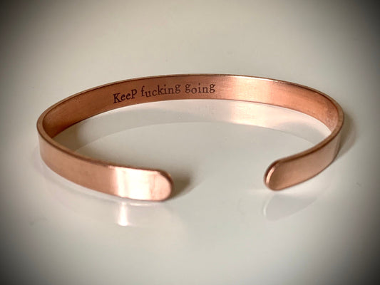 Keep f*cking going - Thin copper bangle with hidden motivational message