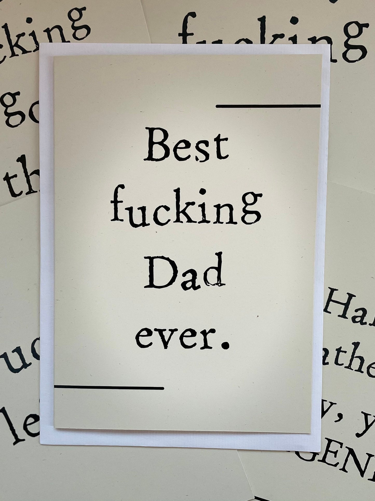 Best f*cking Dad ever - Perfect Father’s Day card