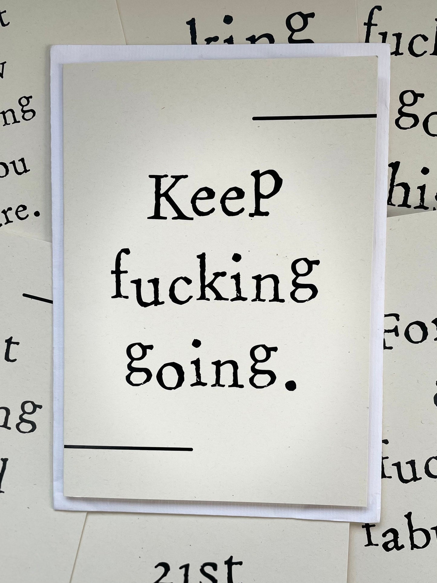 Keep f*cking going - Greetings card