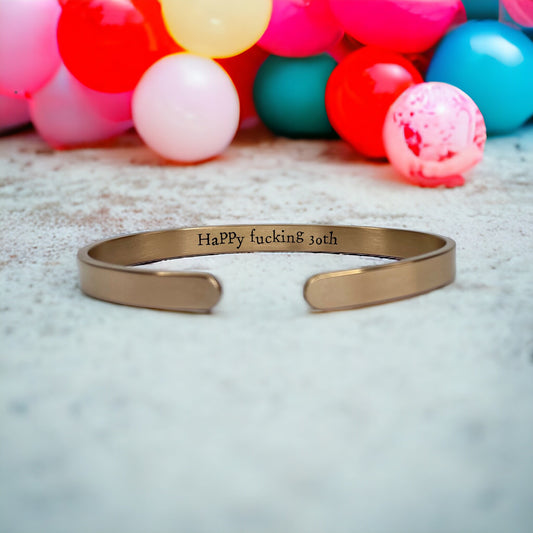 'Happy f*cking 30th' Birthday Bangle